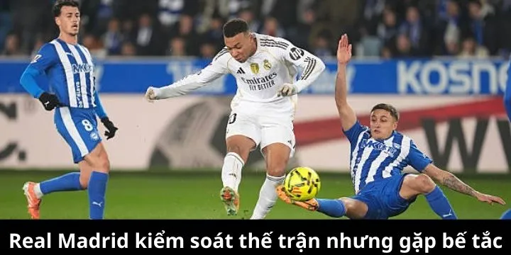 Real Madrid kiểm soát thế trận nhưng gặp bế tắc